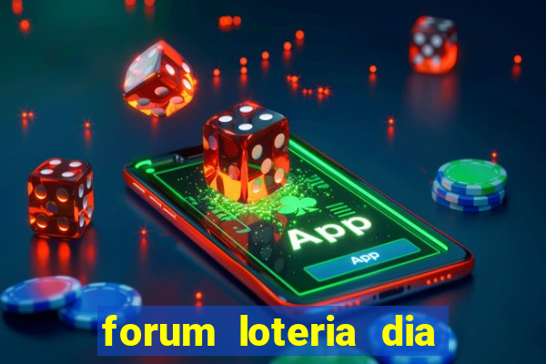 forum loteria dia de sorte